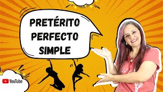 ✅ PRETÉRITO PERFECTO SIMPLE  CONJUGACIÓN DE VERBOS REGULARES Y VERBOS IRREGULARES [upl. by Tristram]