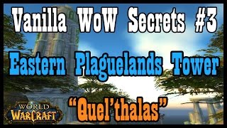 Vanilla WoW Secrets 3 Eastern Plaguelands TowerQuelthalas Classic World of Warcraft [upl. by Trauner]