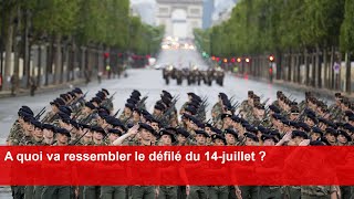 A quoi va ressembler le défilé du 14juillet [upl. by Nam901]