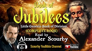 COMPLETE BOOK OF JUBILEES  by Alexander Scourby AUDIO amp TEXT God is Spirit Truth and Love [upl. by Llener]