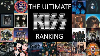 The Ultimate Kiss Ranking  All Songs amp Albums Rated With 24 Songs From All Eras Featured [upl. by Bergmans760]