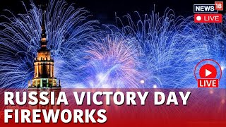 Russia 2024 Victory Day Celebrations Live  Moscow Lights Up With Fireworks Display  News18  N18L [upl. by Atiz]