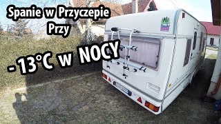 Spanie w Przyczepie Kempingowej Przy Temperaturze 13°C  Test Ogrzewania cz2 Vlog 110 [upl. by Odnavres817]