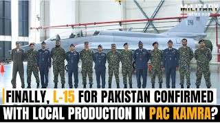 Pakistans L15 Fighter Jet CONFIRMED Local Production in Kamra [upl. by Dawaj]