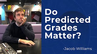 Do Predicted Grades Matter [upl. by Noyerb]