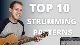 10 ESSENTIAL Strumming Patterns [upl. by Enaoj]