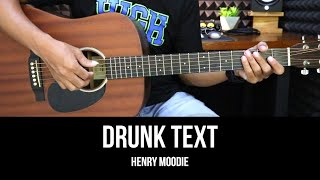 Drunk Text  Henry Moodie  EASY Guitar Tutorial with Chords  Lyrics  Guitar Lessons [upl. by Livingstone]