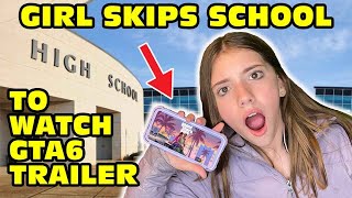 Girl Temper Tantrum Skips School To Watch GTA 6 Official Trailer Original [upl. by Donella]