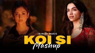 KOI SI MASHUP 2024  Sunanda Sharma  B Praak Ft Afsana Khan  JAINISH MUSIC  Trending Song 2024 [upl. by Brantley]