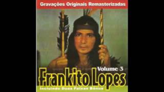 Frankito Lopes  CD Completo VOL 3 [upl. by Slavin]