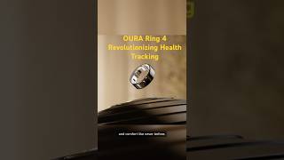 OURA Ring 4  A Revolution in Health Tracking [upl. by Merp620]