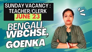 June 23  10 School TeacherClerk jobs Vacancies Kolkata dated 23rd June Sunday Vacancy in kolkata [upl. by Toombs]