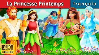 La Princesse Printemps  The Princess of Spring Story in French  Contes De Fées Français [upl. by Niarbo]