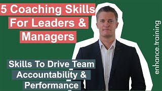 5 Coaching Skills for Leaders and Managers  Drive Ownership amp Results [upl. by Loriner]