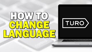 How To Change Language On Turo Quick Tutorial [upl. by Hammer952]