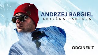 Andrzej Bargiel  Śnieżna Pantera  Odcinek 7 [upl. by Cleres]