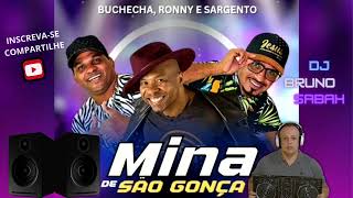 RONY amp SARGENTO FT BUCHECHA  MINA DE SÃO GONÇALO DJ BRUNO SABAH [upl. by Aeriela455]