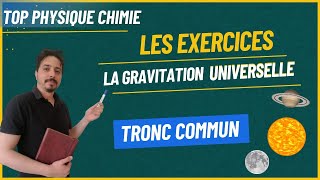 exercices  la gravitation universelle tronc commun série 1 [upl. by Neraa]