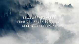 Khaalipan 3D Audio  Niladri Kumar  Imtiaz Ali  Webseries  Dr Arora [upl. by Hutchings345]