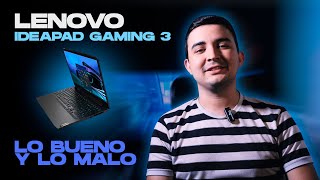 LENOVO IDEAPAD GAMING 3  MI EXPERIENCIA DESPUÉS DE 6 MESES DE USO  REVIEW  LA MEJOR LAPTOP PRECIO [upl. by Senecal]