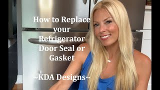 DIY  How to Replace a Refrigerator Door Seal  KDA Designs [upl. by Barhos]