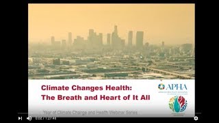 Webinar Climate Changes Health The Breath and Heart of It All [upl. by Anthiathia]