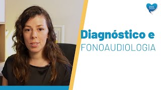 Diagnóstico e Fonoaudiologia [upl. by Gavini574]