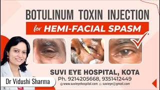 Botulinum Toxin Injection for HemiFacial Spasm by Dr Vidushi Sharma SuVi Eye Hospital Kota India [upl. by Ariela]