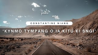 “KYNMO TYMPANG”Pnar song covered by Constantine [upl. by Kent174]