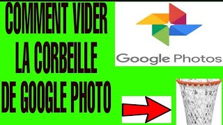 COMMENT VIDER LE CORBEILLE DE GOOGLE PHOTO [upl. by Naujtna]