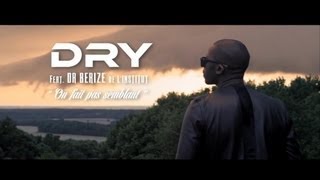 Dry  On fait pas semblant feat Dr Beriz de lInstitut Clip officiel [upl. by Enitsenrae]