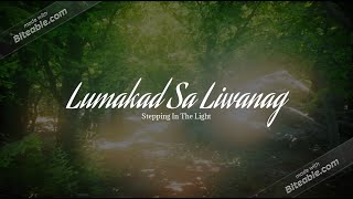 Lumakad Sa Liwanag lyrics Stepping In The Light piano instrumental hymn [upl. by Schertz]