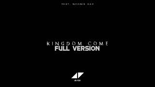 Avicii ft Noonie Bao  Kingdom Come Full Version [upl. by Erret864]