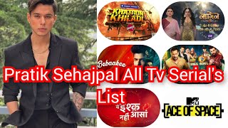 Pratik Sehajpal All Tv Serials List [upl. by Eusoj380]