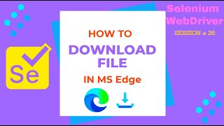 How to download files on MS Edge using Selenium 400beta1 and MS Edge SeleniumTools dependency [upl. by Lukin]