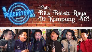 PodcaSTERK Raya BILA BOLEH BERAYA DI KAMPUNG NI  Sterk Production [upl. by Venn503]