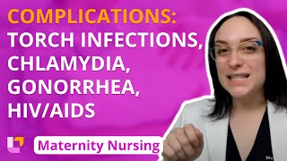 Complications TORCH Infections Chlamydia Gonorrhea HIVAIDS  Maternity Nursing LevelUpRN [upl. by Baylor]