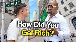 I Asked Wall Street Millionaires How They Got RICH [upl. by Eirac]