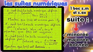 exercice les suites numériques 1 bac sm comment montrer quune suiteminorée majorée et bornée [upl. by Cardie85]