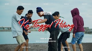 DELITE  Ko Tinggal Hilang  Official Video Music [upl. by Gerrie]