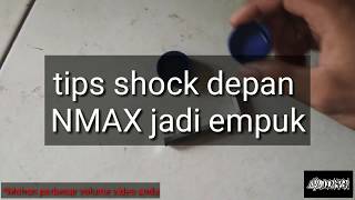 TIPS shock depan nmax jadi empuk dan nyaman [upl. by Urba]