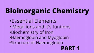 Bioinorganic Chemistry  Haemoglobin and MyoglobinStructure of Hb Degree first sem chapter PART 1 [upl. by Milton]