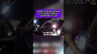 Citizen Catches Officer In A Lie But Officer Continues To Lie [upl. by Rey]