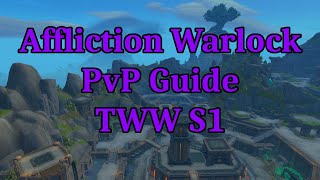 Affliction Warlock PvP Guide  TWW S1 [upl. by Drice405]