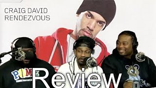 Craig David  Rendezvous Reaction [upl. by Chema533]