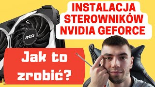 Instalacja sterowników karty graficznej Nvidia GeForce  jak zainstalować sterowniki  Tutorial [upl. by Ramburt]