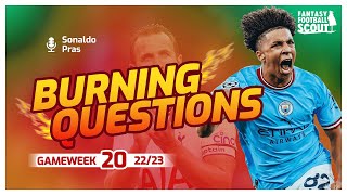 FPL Double Gameweek 20  Burning Questions DGW 20  Fantasy Premier League 2223 [upl. by Ayot]