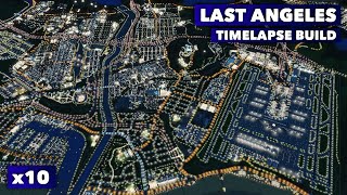 Last Angeles Vanilla City Timelapse Build  Cities Skylines  Good Life Music Mix [upl. by Apgar]