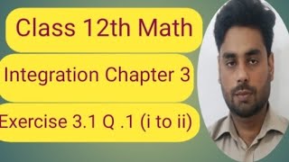 Class 12 math  chapter 3 Integration  Exercise 31 Q 1 part 1 to 2  Lecture 1 [upl. by Refitsirhc]