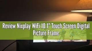 Review Nixplay WiFi 101quot Touch Screen Digital Picture Frame I Easy Set Up I Share Photos and Videos [upl. by Eniladam]